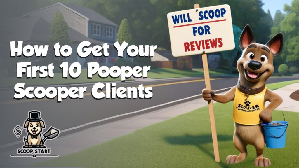 Scoop Start dog teaching viewers how to get their first 10 pooper scooper clients